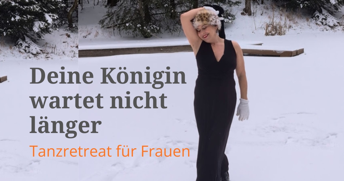 Nora Curcio im Schnee - Deine Königin wartet nicht länger! Tanzretreat für Frauen.